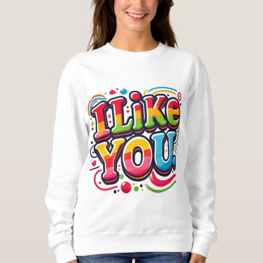 Ich mag dich sweatshirt (Vorderseite)