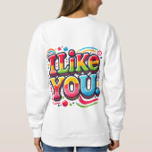 Ich mag dich sweatshirt (Rückseite)