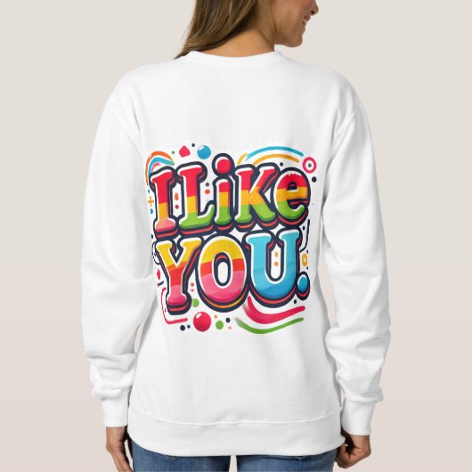 Ich mag dich sweatshirt (Rückseite)