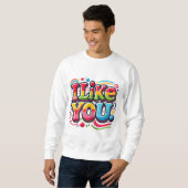 Ich mag dich sweatshirt (Vorne ganz)