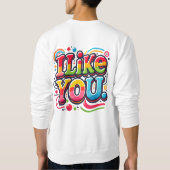 Ich mag dich sweatshirt (Rückseite)