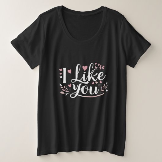 Ich mag dich T - Shirt (Design vorne)