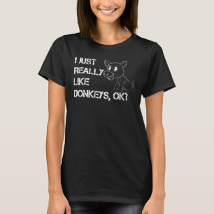 Ich mag die Liebe von Donkeys Ok Donkeys T-Shirt