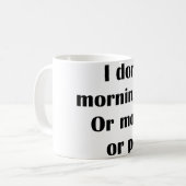 Ich mag die Morgenmenschen nicht. Oder Morgens ode Kaffeetasse (Vorderseite Links)