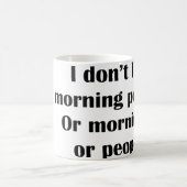 Ich mag die Morgenmenschen nicht. Oder Morgens ode Kaffeetasse (Mittel)