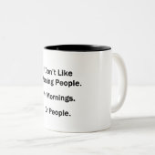 Ich mag die Morgenmenschen nicht. Zweifarbige Tasse (VorderseiteRechts)