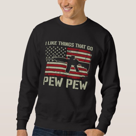 Ich mag Dinge, die Peng Peng machen Pro Waffe AR Sweatshirt (Vorderseite)