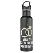 Ich mag dir zuhören, manchmal Hochzeit lustig Edelstahlflasche (Vorderseite)