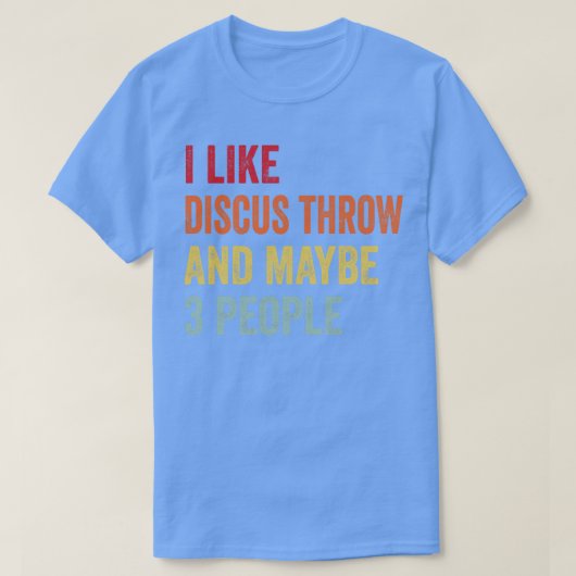 Ich mag Discus Thread vielleicht 3 Personen T-Shirt (Design vorne)