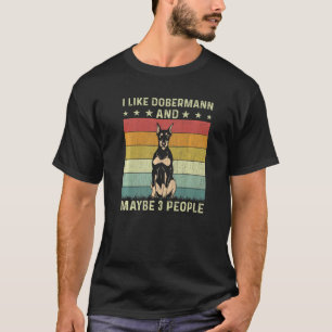 Ich mag Dobermann und vielleicht 3 Leute Retro-60e T-Shirt