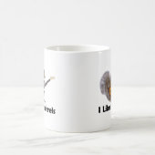 Ich mag Eichhörnchen Kaffeetasse (Mittel)