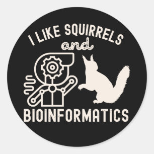 Ich mag Eichhörnchen und Bioinformatik Runder Aufkleber