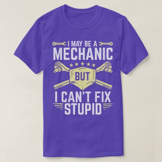 Ich mag ein Mechaniker sein, aber ich kann den Dum T-Shirt (Design vorne)