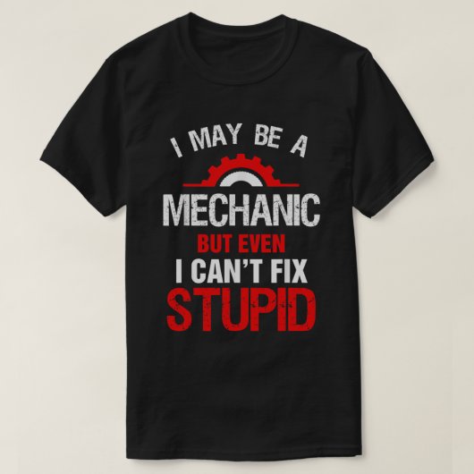 Ich mag ein Mechaniker sein, aber ich kann den Stu T-Shirt (Design vorne)