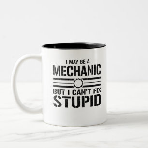 Ich mag ein Mechaniker sein, aber ich kann keinen  Zweifarbige Tasse
