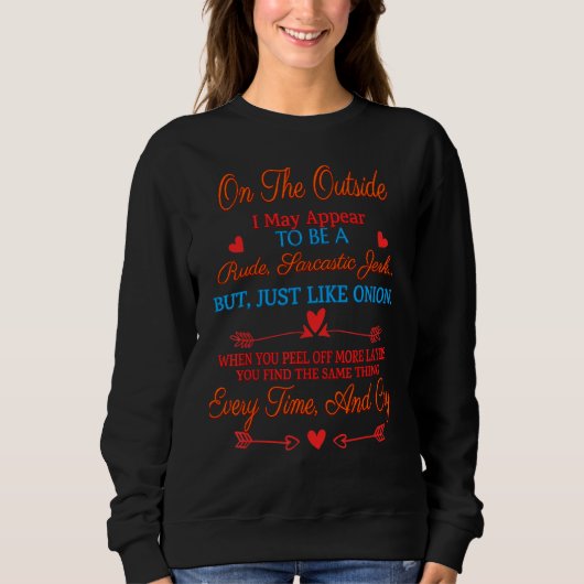 Ich mag ein rudes Funny Sarcasm sein Sweatshirt (Vorderseite)