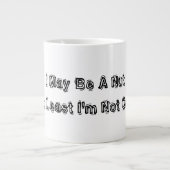Ich mag eine Nut sein, aber wenigstens bin ich nic Jumbo-Tasse (Vorderseite)
