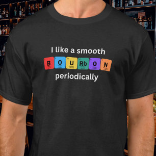 Ich mag einen glatten Bourbon Periodisch Lustig T-Shirt