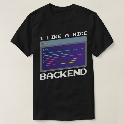 Ich mag einen netten Backend T-Shirt (Design vorne)