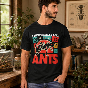 Ich mag einfach Ameisen für Liebhaber T-Shirt