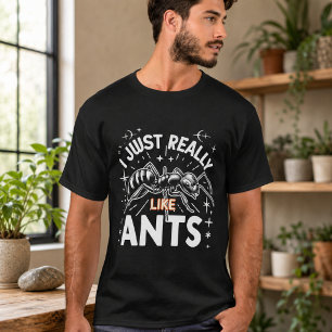 Ich mag einfach Ameisen für Liebhaber T-Shirt