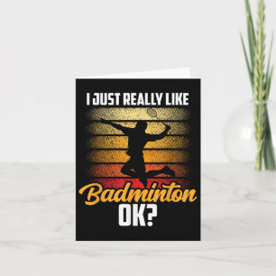 Ich mag einfach Badminton Ok Match Team Spieler  Karte