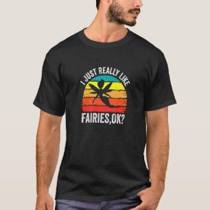 Ich mag einfach Feen ok Fee T-Shirt