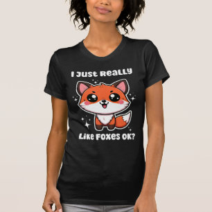 Ich mag einfach Füchse Ok? Süßes Fuchs-Geschenk T-Shirt