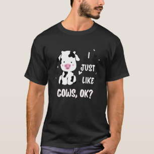 Ich mag einfach Kühe  Niedliche Kühe Bauernhof T-Shirt