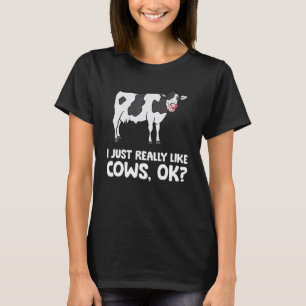 Ich mag einfach Kühe Ok Tier Bauer liebt Kühe T-Shirt
