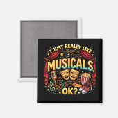 Ich mag einfach Musicals, OK? Magnet (Vorderseite/Rückseite)