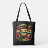 Ich mag einfach Musicals, OK? Tasche (Rückseite)