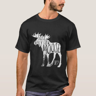 Ich mag einfach nur Elch Ok T-Shirt