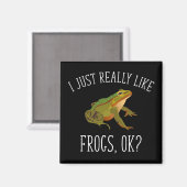 Ich mag einfach nur Frösche, ok? Funny Frog Lover Magnet (Vorderseite/Rückseite)