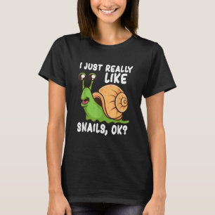 Ich mag einfach Schnecken wirklich gerne, ok Lusti T-Shirt