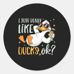 Ich mag einfach wirklich Enten Ok Lustiger Tierlie Runder Aufkleber