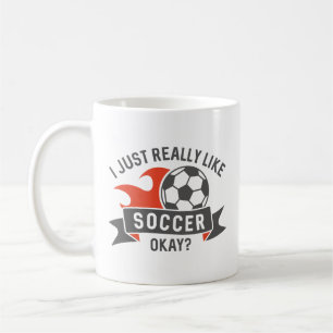 Ich mag einfach wirklich Fußball okay Kaffeetasse
