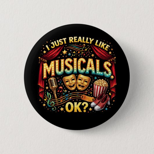 Ich mag einfach wirklich Musicals, OK? Button (Vorderseite)