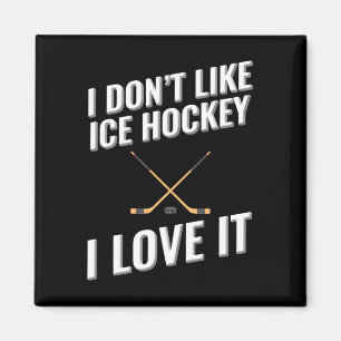Ich mag Eishockey-Liebe nicht. Magnet