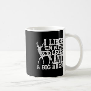Ich mag Em mit langen Beinen und einem großen Rack Kaffeetasse