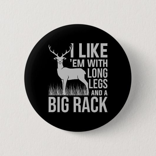 Ich mag Em mit langen Beinen und großer Rackenjagd Button (Vorderseite)