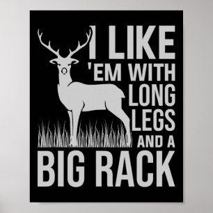 Ich mag Em mit langen Beinen und großer Rackenjagd Poster