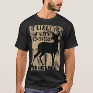Ich mag Em mit langen Beinen und großer Rackenjagd T-Shirt