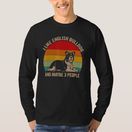 Ich mag englischen Bulldog und vielleicht 3 Leute, T-Shirt (Vorderseite)