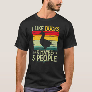 Ich mag Enten und vielleicht 3 Leute Ernte Landwir T-Shirt
