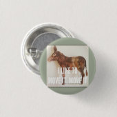 Ich mag es bewegen - Esel Button (Vorne & Hinten)
