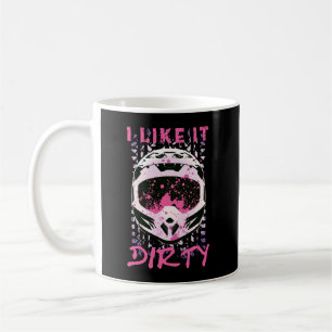 Ich mag es Dirty - Dirt Bike Funny Zitat Kaffeetasse