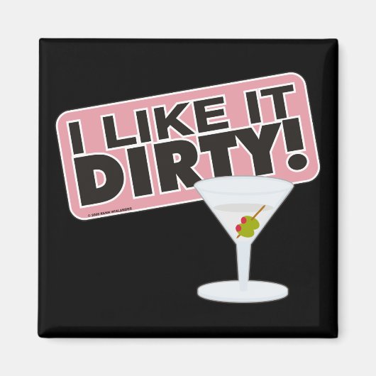 Ich mag es Dirty Magnet (Vorne)