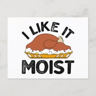 Ich mag es feucht zu Thanksgiving  Postkarte