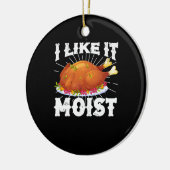 Ich mag es feuchte Türkei Erntedank Keramik Ornament (Links)